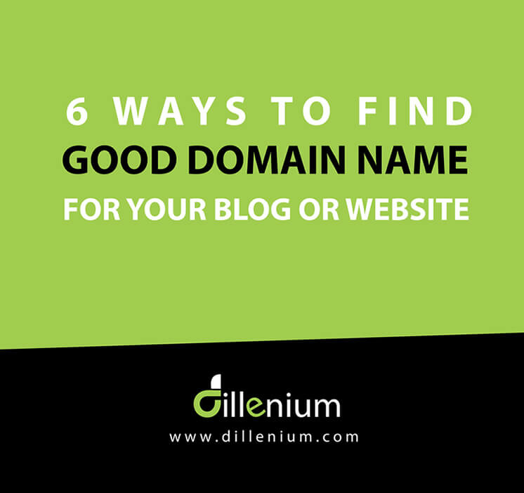 6 ways to find good domain name for your blog or website