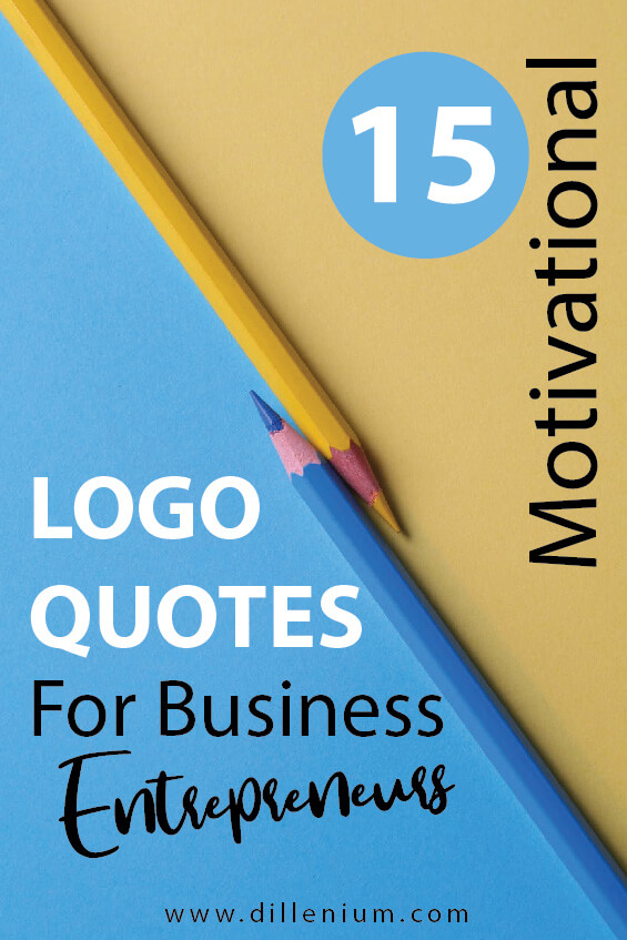 logo quotes - motivation logo design quotes - business quotes